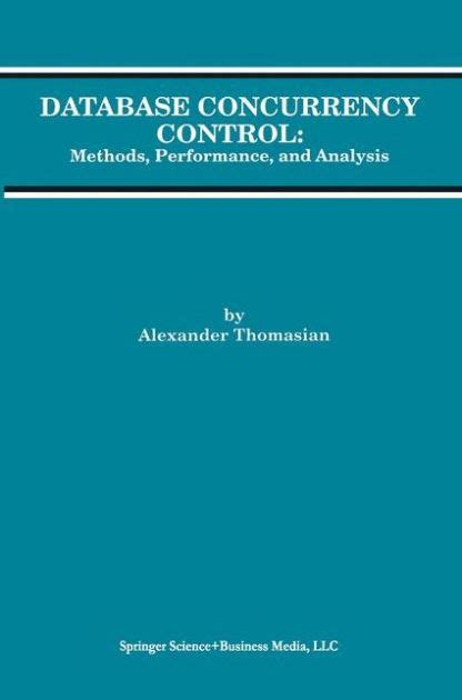 Database Concurrency Control Methods, Performance and Analysis 1 Ed. 96 Kindle Editon